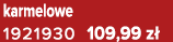 karmelowe 1921930 109,99 z 