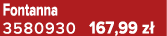 Fontanna 3580930 167,99 z 