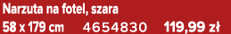 Narzuta na fotel, szara 58 x 179 cm 4654830 119,99 z 