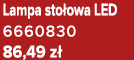 Lampa sto owa LED 6660830 86,49 z 