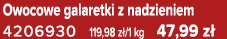 Owocowe galaretki z nadzieniem 4206930 119,98 z /1 kg 47,99 z 