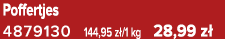 Poffertjes 4879130 144,95 z /1 kg 28,99 z 