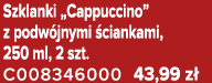 Szklanki „Cappuccino” z podw jnymi ciankami, 250 ml, 2 szt. C008346000 43,99 z 