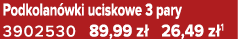 Podkolan wki uciskowe 3 pary 3902530 89,99 z 26,49 z 1