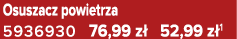 Osuszacz powietrza 5936930 76,99 z 52,99 z 1