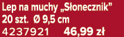 Lep na muchy „S onecznik” 20 szt.  9,5 cm 4237921 46,99 z 