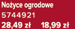 No yce ogrodowe 5744921 28,49 z 18,99 z 