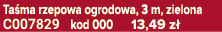 Ta ma rzepowa ogrodowa, 3 m, zielona C007829 kod 000 13,49 z 