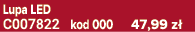 Lupa LED C007822 kod 000 47,99 z 