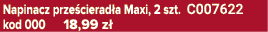 Napinacz prze cierad a Maxi, 2 szt. C007622 kod 000 18,99 z 