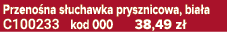 Przeno na s uchawka prysznicowa, bia a C100233 kod 000 38,49 z 