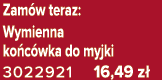 Zam w teraz: Wymienna ko c wka do myjki 3022921 16,49 z 