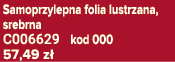 Samoprzylepna folia lustrzana, srebrna C006629 kod 000 57,49 z 
