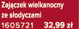 Zaj czek wielkanocny ze s odyczami 1605721 32,99 z 