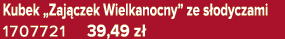 Kubek „Zaj czek Wielkanocny” ze s odyczami 1707721 39,49 z 