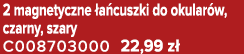2 magnetyczne a cuszki do okular w, czarny, szary C008703000 22,99 z 