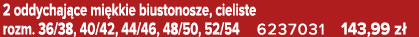 2 oddychaj ce mi kkie biustonosze, cieliste rozm. 36/38, 40/42, 44/46, 48/50, 52/54 6237031 143,99 z 