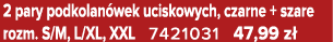 2 pary podkolan wek uciskowych, czarne + szare rozm. S/M, L/XL, XXL 7421031 47,99 z 