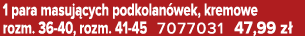 1 para masuj cych podkolan wek, kremowe rozm. 36 40, rozm. 41 45 7077031 47,99 z 