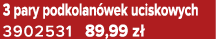 3 pary podkolan wek uciskowych 3902531 89,99 z 