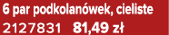 6 par podkolan wek, cieliste 2127831 81,49 z 