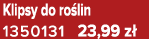 Klipsy do ro lin 1350131 23,99 z 