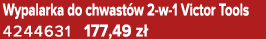 Wypalarka do chwast w 2 w 1 Victor Tools 4244631 177,49 z 