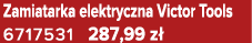 Zamiatarka elektryczna Victor Tools 6717531 287,99 z 