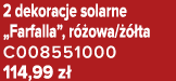 2 dekoracje solarne „Farfalla”, r owa/   ta C008551000 114,99 z 