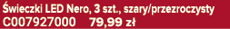  wieczki LED Nero, 3 szt., szary/przezroczysty C007927000 79,99 z 