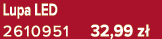 Lupa LED 2610951 32,99 z 