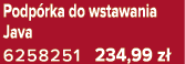 Podp rka do wstawania Java 6258251 234,99 z 