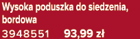 Wysoka poduszka do siedzenia, bordowa 3948551 93,99 z 