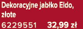 Dekoracyjne jab ko Eldo, z ote 6229551 32,99 z 