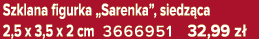 Szklana figurka „Sarenka”, siedz ca 2,5 x 3,5 x 2 cm 3666951 32,99 z 