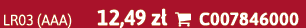 LR03 (AAA) 12,49 z  C007846000