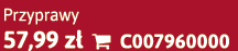 Przyprawy 57,99 z  C007960000