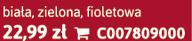bia a, zielona, fioletowa 22,99 z  C007809000