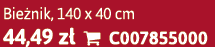 Bie nik, 140 x 40 cm 44,49 z  C007855000