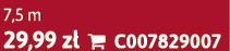 7,5 m 29,99 z  C007829007