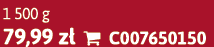 1 500 g 79,99 z  C007650150