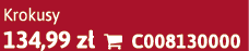 Krokusy 134,99 z  C008130000