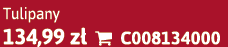 Tulipany 134,99 z  C008134000