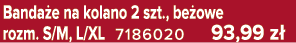 Banda e na kolano 2 szt., be owe rozm. S/M, L/XL 7186020 93,99 z 