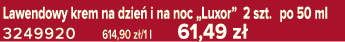 Lawendowy krem na dzie i na noc „Luxor” 2 szt. po 50 ml 3249920 614,90 z /1 l 61,49 z 