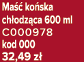 Ma  ko ska ch odz ca 600 ml C000978 kod 000 32,49 z 