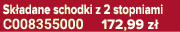 Sk adane schodki z 2 stopniami C008355000 172,99 z 