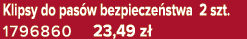 Klipsy do pas w bezpiecze stwa 2 szt. 1796860 23,49 z 