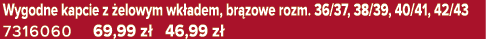 Wygodne kapcie z elowym wk adem, br zowe rozm. 36/37, 38/39, 40/41, 42/43 7316060 69,99 z  46,99 z 