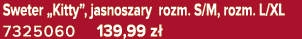 Sweter „Kitty”, jasnoszary rozm. S/M, rozm. L/XL 7325060 139,99 z 